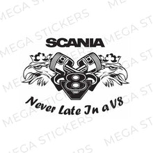 Lade das Bild in den Galerie-Viewer, SCANIA "Never Late In a V8" Aufkleber - megastickers.de