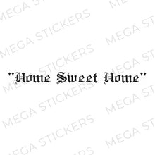 Load image into Gallery viewer, &quot;Home Sweet Home&quot; Frontscheibe Aufkleber - megastickers.de
